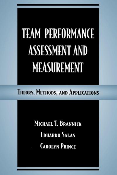 Team Performance Assessment and Measurement