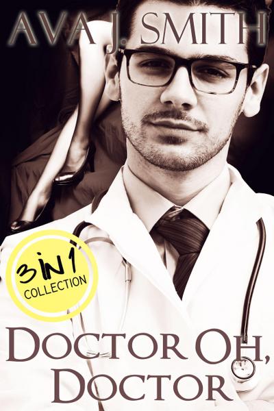 Doctor Oh, Doctor (Medical Erotica Bundle) 3 in 1 Collection