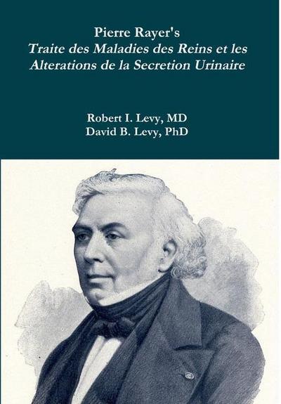 Pierre Rayer’s Traite des Maladies des Reins et les Alterations de la Secretion Urinaire