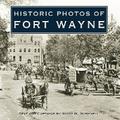 Historic Photos of Fort Wayne