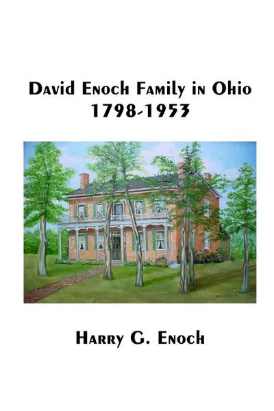 David Enoch Family in Ohio, 1798-1953