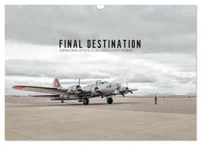 FINAL DESTINATION (Wandkalender 2026 DIN A3 quer), CALVENDO Monatskalender