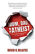 Mom, Dad, I’m an Atheist