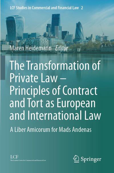 The Transformation of Private Law - Principles of Contract and Tort as European and International Law, m. 2 Buch