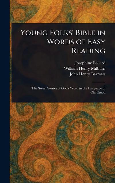 Young Folks’ Bible in Words of Easy Reading