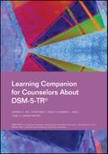 Learning Companion for Counselors About DSM-5-TR®