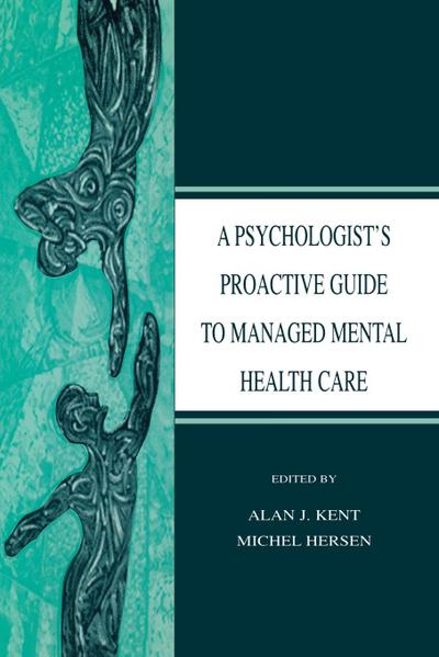 A Psychologist’s Proactive Guide to Managed Mental Health Care