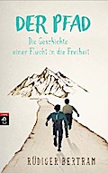 Der Pfad - Die Geschichte einer Flucht in die Freiheit