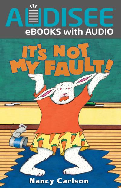 It’s Not My Fault!