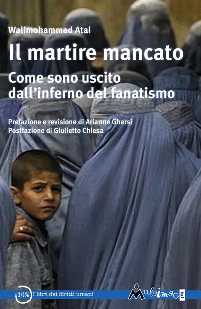Il martire mancato. Come sono uscito dal’’inferno del fanatismo