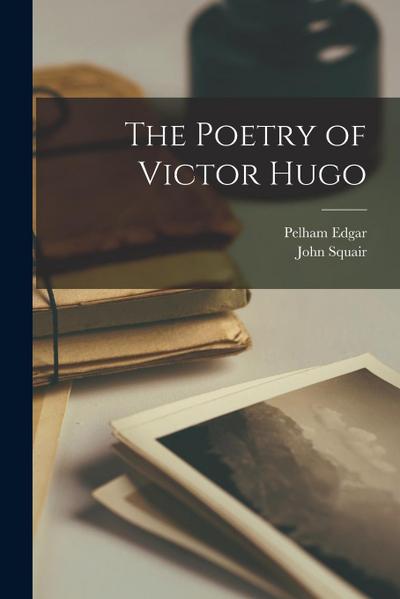 The Poetry of Victor Hugo