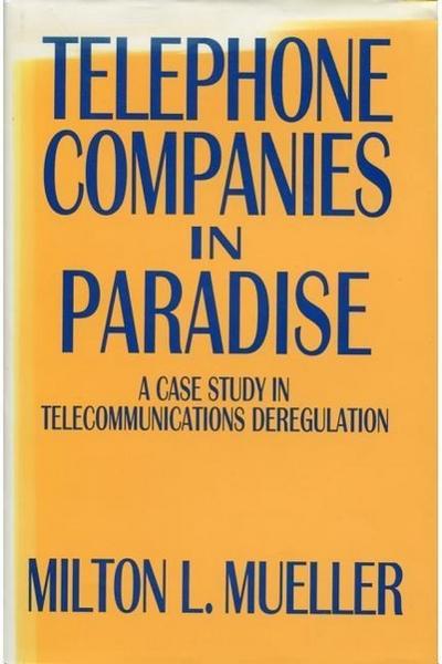 Mueller, M: Telephone Companies in Paradise