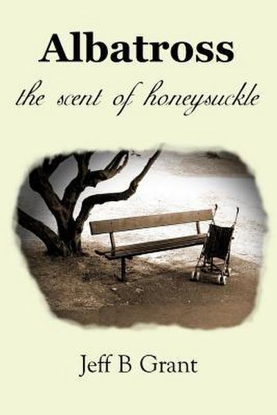 Albatross: the scent of honeysuckle