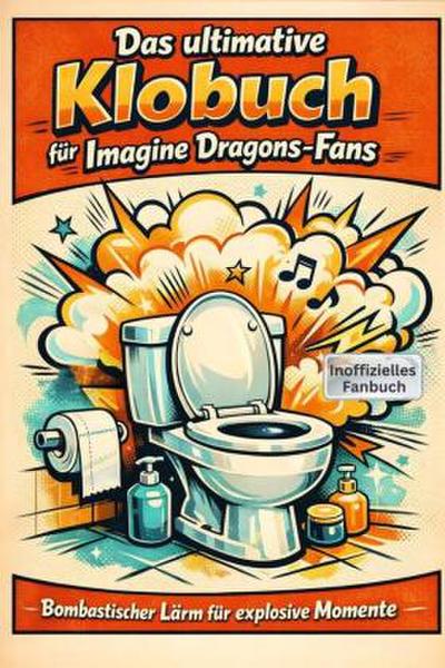Das ultimative Klobuch für Imagine Dragons-Fans