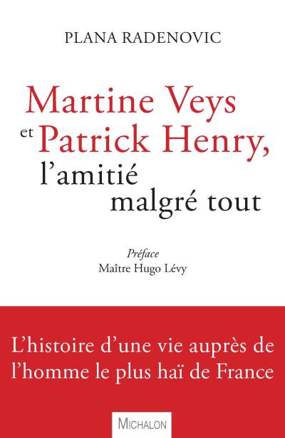 Martine Veys et Patrick Henry, l’amitie malgre tout