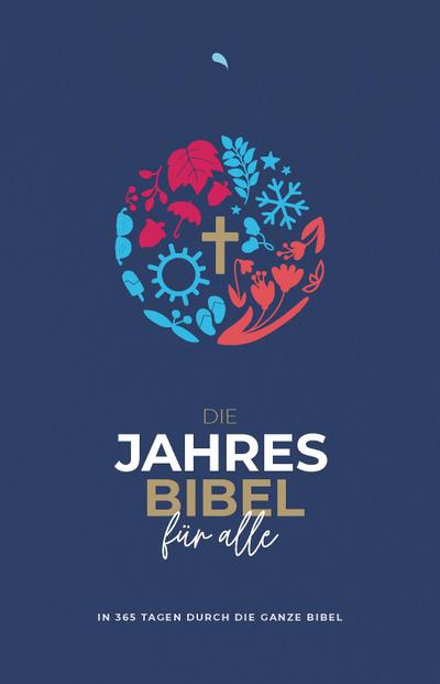 Die Jahresbibel für alle - "Blue Edition"