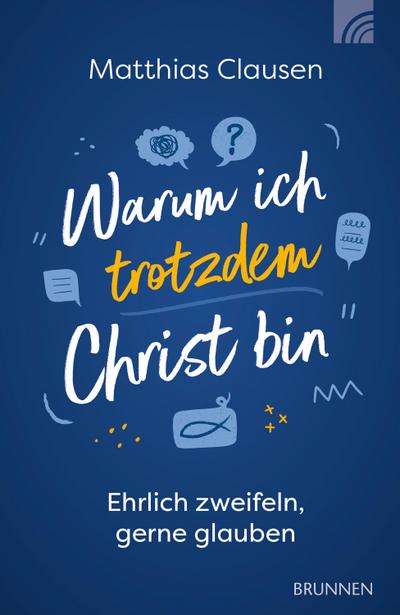 Warum ich trotzdem Christ bin