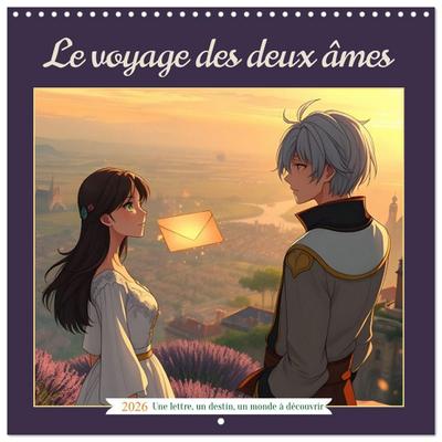 Le Voyage des Deux Âmes" (Calendrier mural carré 2026 30x30 cm) Calendrier double avec une page pour vos prises de notes