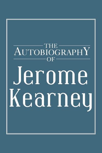 The Autobiography of Jerome Kearney