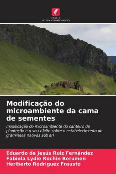Modificação do microambiente da cama de sementes