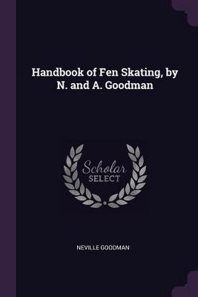 Handbook of Fen Skating, by N. and A. Goodman