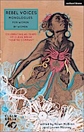 Rebel Voices: Monologues for Women by Women