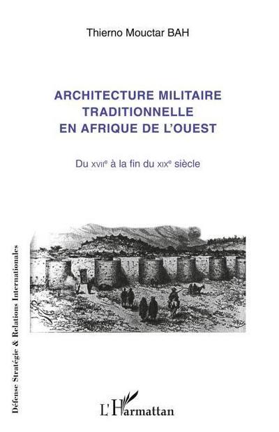 Architecture militaire traditionnelle en Afrique de l’Ouest