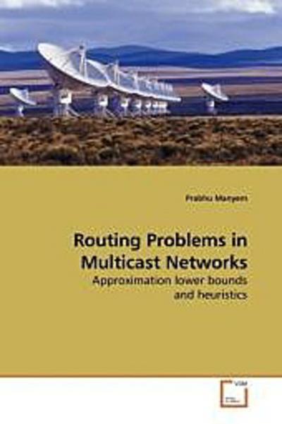 Routing Problems in Multicast Networks