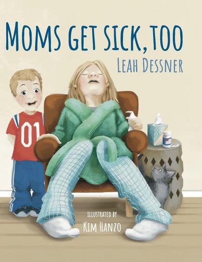 Mom’s Get Sick, Too
