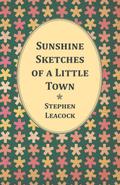 Sunshine Sketches of a Little Town