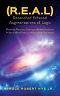(R.E.A.L) Reconciled Ethereal Augmentations of Logic