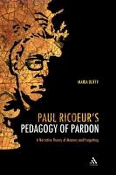 Paul Ricoeur’s Pedagogy of Pardon