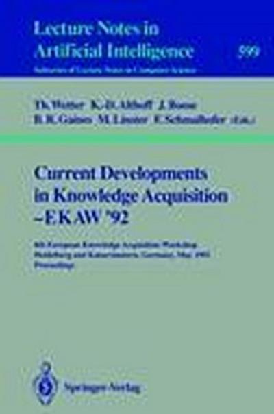 Current Developments in Knowledge Acquisition - EKAW’92