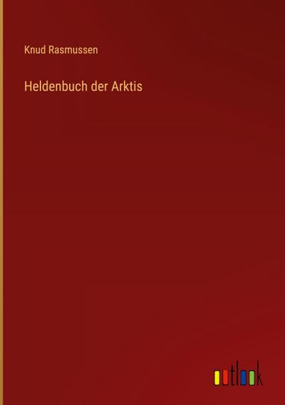 Heldenbuch der Arktis