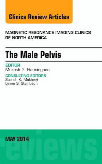 MRI of the Male Pelvis, an Issue of Magnetic Resonance Imaging Clinics of North America