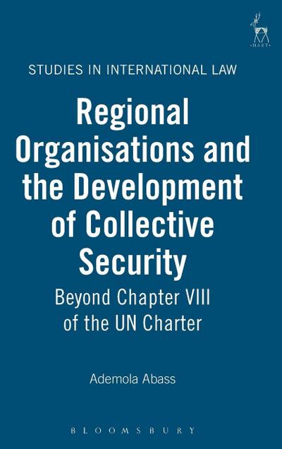 Regional Organisations and the Development of Collective Security