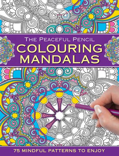 The Peaceful Pencil: Colouring Mandalas