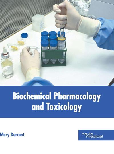 Biochemical Pharmacology and Toxicology