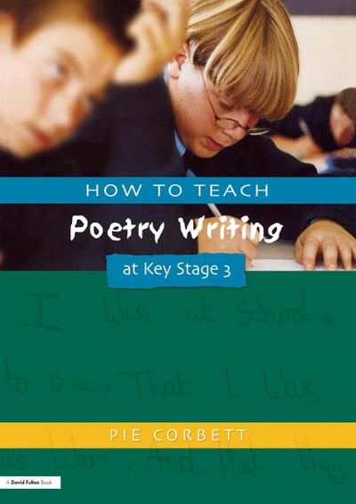 How to Teach Poetry Writing at Key Stage 3