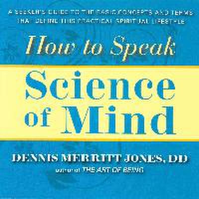How to Speak Science of Mind