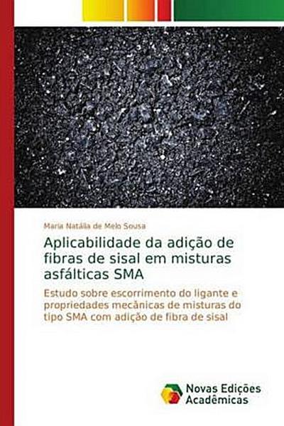 Aplicabilidade da adição de fibras de sisal em misturas asfálticas SMA