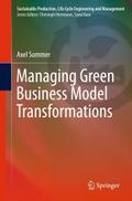 Managing Green Business Model Transformations Axel Sommer Author