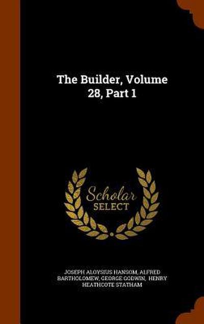 The Builder, Volume 28, Part 1