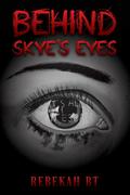 Behind Skye’s Eyes