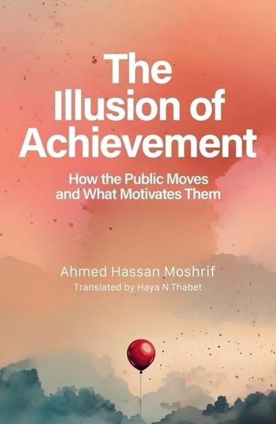 The Illusion of Achievement