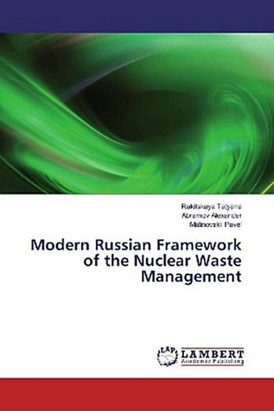 Modern Russian Framework of the Nuclear Waste Management