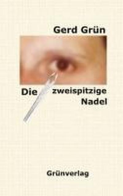 Die zweispitzige Nadel