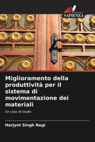Miglioramento della produttività per il sistema di movimentazione dei materiali