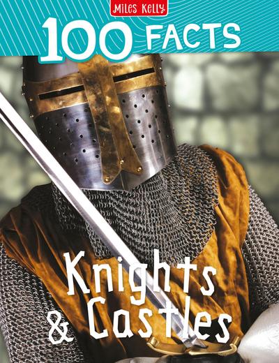 100 Facts Knights and Castles