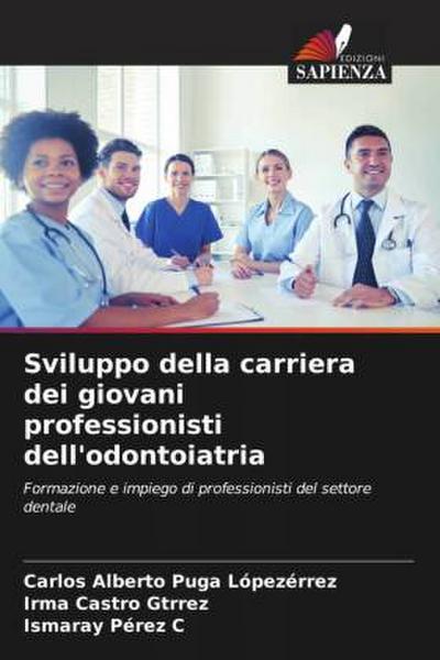 Sviluppo della carriera dei giovani professionisti dell’odontoiatria